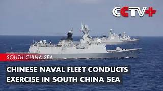 Chinese Naval Fleet Conducts Exercise in South China Sea