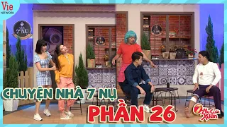 CHUYỆN NHÀ 7 NỤ #26 FAN CUỒNG LAN NGỌC KHIẾN GIA ĐÌNH 7 NỤ GẶP NGUY CƠ