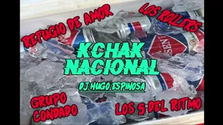 Enganchado Kchak Nacional (Refugio de Amor - Los Rollers, y muchos más)