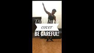 TALA Dance Cover (Careful) :)