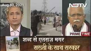 Prime Time With Ravish: On "Crack Farmers' Heads", Haryana Chief Minister's Censure, With Rider