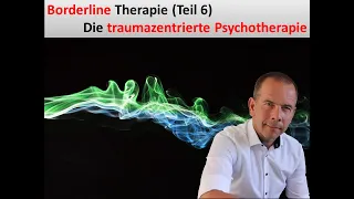 Borderline Therapie Teil 6  — Stationäre traumazentrierte Psychotherapie