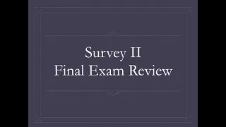 Survey II Final Exam Review OLD