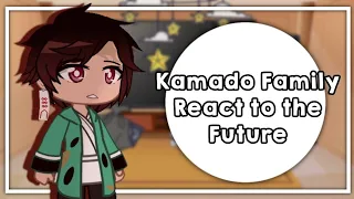 [] Kamado Family React to the Future [] Gacha Club [] Demon Slayer [] (1/2) []