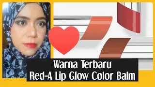 Review Warna Terbaru Red-A Lip Glow Color Balm // Bilik Cantik88