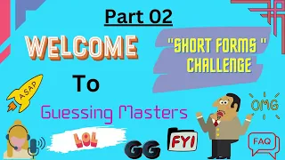 Short Forms Guessing Challenge  | Short Forms / Acronyms / Abbreviations of English Word | Part 02