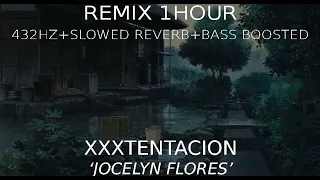 ✦slowed and reverb + 1 hour + 432hz +  bass boosted✦ 'jocelyn flores' ( by xxxtentacion )