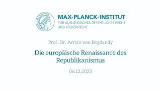 Prof. Dr. von Bogdandy - Die Europäische Renaissance des Republikanismus