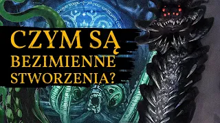 Czym są BEZIMIENNE STWORZENIA? ISTOTY Z GŁĘBIN, NAJBARDZIEJ TAJEMNICZE STWORZENIA U TOLKIENA