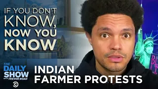 Indian Farmer Protests - If You Don’t Know, Now You Know | The Daily Social Distancing Show