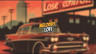 Melodify Lofi - Lose Control (Lofi Hip Hop Remix)