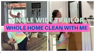 SINGLE WIDE CLEAN WITH ME| Mobile Home Whole House Clean With Me| Messy Motivational Cleaning