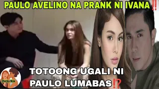 PAULO AVELINO NA PRANK NI IVANA ALAWI, TOTOONG UGALI NI LUMABAS!!