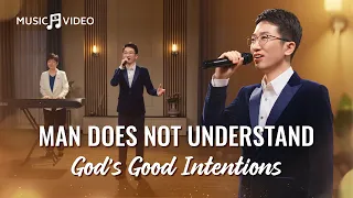 English Christian Song | "Man Does Not Understand God's Good Intentions"