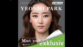 Mut zur Freiheit. Meine Flucht aus Nordkorea - Hörbuch von Yeonmi Park