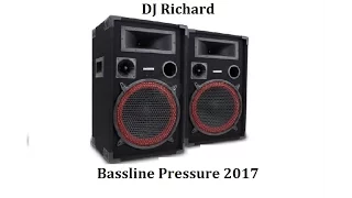 DJ Richard Bassline Pressure 2017 -  80mins of New School Speed Garage & Bassline & BASS