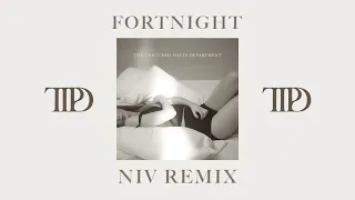 Taylor Swift - Fortnight (Niv Remix Edit)