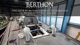 WW2 MGB 81 Motor Gun Boat Restoration - Removing Engines Part 1/3 - Aft Superstructure Removal