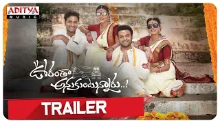 Oorantha Anukuntunnaru Trailer | Nawin Vijaya Krishna,Srinivas Avasarala