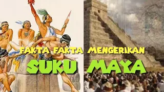 Fakta Fakta Mengerikan Mengenai Suku Maya Yang Harus Kamu Ketahui