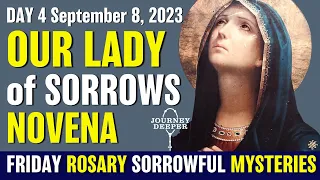 Novena to Our Lady of Sorrows Day 4 Friday Rosary ᐧ Sorrowful Mysteries of Rosary 💙 September 8th