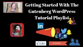 Getting Started With The Gutenberg WordPress Tutorial Playlist
