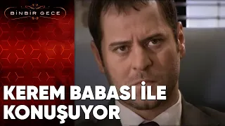 Kerem'in Babası ile Duygusal Konuşması - Binbir Gece - 63.Bölüm