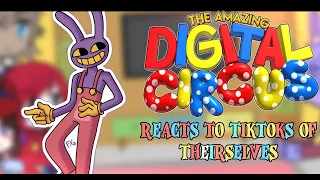 🔥THE AMAZING DIGITAL CIRCUS REACTS TIKTOKS OF THEMSELVES // CREDITS IN DESC|Part 78