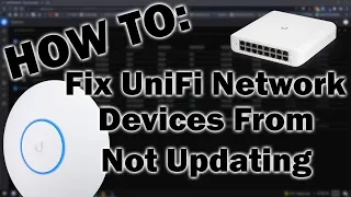 HOW TO: Fix UniFi Network Devices from Not Updating Properly (EASY)