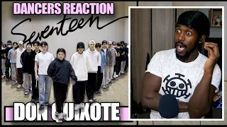 PRO DANCER REACTS TO SEVENTEEN DANCE PRACTICES | [Choreography Video] (세븐틴) - DON QUIXOTE REACTION