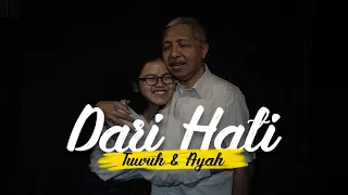 123. Dari Hati Seorang Ayah dan Putri Bungsunya, Tuwuh & Ayah