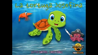 LA TORTUGA JOSEFINA. (Canción para reforzar la técnica de la tortuga para el autocontrol emocional.