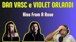DAN VASC & VIOLET ORLANDI | KISS FROM A ROSE | Vocal coach REACTION & ANÁLISE | Rafa Barreiros