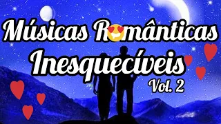 Músicas Românticas Inesquecíveis - vol.2 (Anos 80)
