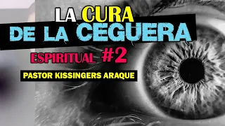 (GOLPEA hasta que veas) la cura de la ceguera espiritual #2 | Pastor Kissingers