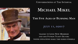The Five Ages of Burning Man | Michael Mikel