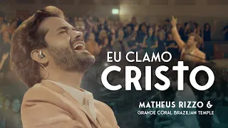 MATHEUS RIZZO E GRANDE CORAL BRAZILIAN TEMPLE - Eu Clamo Cristo (ao vivo em Fort Lauderdale)