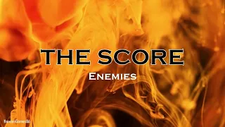 The Score - Enemies [Español + Lyrics]
