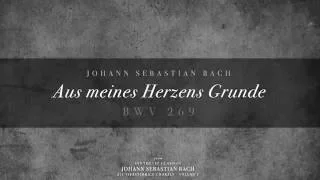 1. Aus meines Herzens Grunde, BWV 269 - (Isolated Soprano Part)