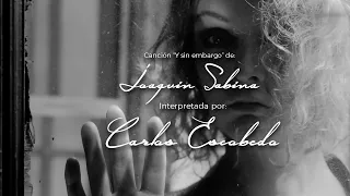 Carlos Escobedo (COVER) Y sin embargo - Joaquin Sabina