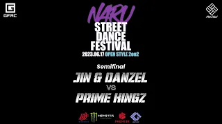 2023 NARU OPEN STYLE BATTLE 2ON2 [ Semi final ] JIN & DANZEL VS PRIME KINGZ