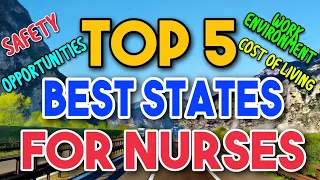 Top 5 BEST States for Nurses