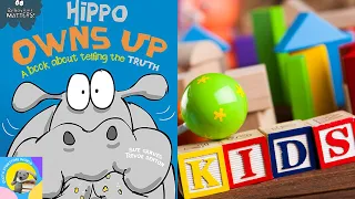 HIPPO OWNS UP - A BOOK ABOUT TELLING THE TRUTH📚Kids Books Read Aloud