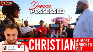 Demon Possessed Christian Almost Knocked Out By Muslim Street Preacher @AdinRoss