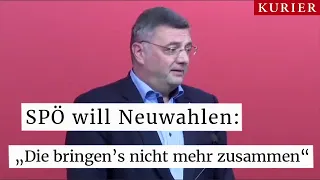 SPÖ will Neuwahlen: "Die bringen's nicht mehr zusammen!"