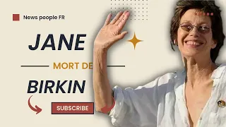 Mort de Jane Birkin : La Scène Émouvante à l'Hôpital avec son Petit Fils Après sa disparition