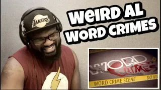 “WEIRD AL” YANKOVIC - WORD CRIMES | REACTION