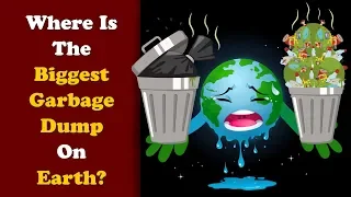 Where is the Biggest Garbage Dump on Earth? + more videos | #aumsum #kids #education #children