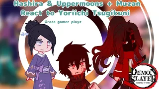 Hashira And Uppermoon + Muzan React to Yoriichi Tsugikuni || Grace gamer playz || Demon Slayer