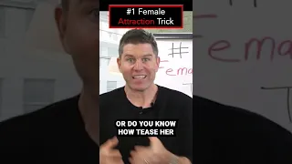 #1 Female Attraction Trick